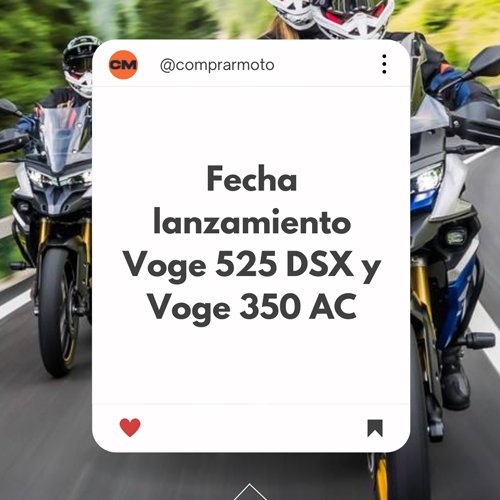 Fecha lanzamiento Voge 525 DSX y Voge 350 AC